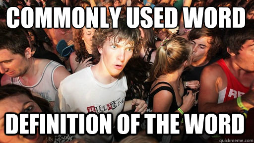 commonly used word
 definition of the word  Sudden Clarity Clarence
