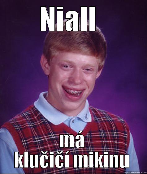 NIALL  MÁ KLUČIČÍ MIKINU Bad Luck Brian
