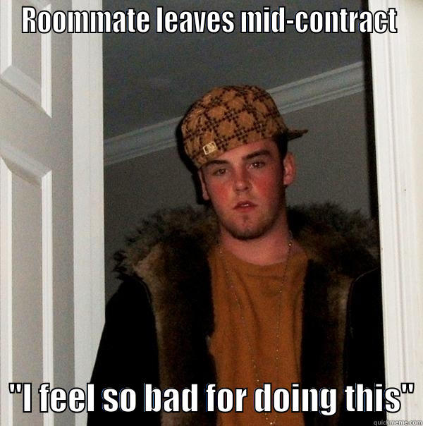 ROOMMATE LEAVES MID-CONTRACT   