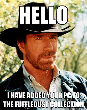 Hello i have added your pc to the fuffledust collection  Flirt Test Chuck Norris