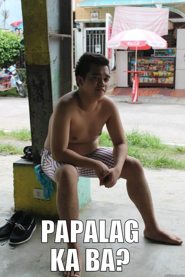  PAPALAG KA BA? Misc