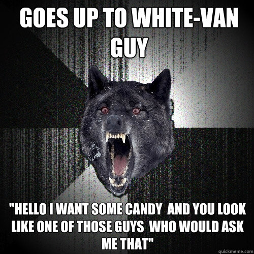 Goes up to white-van guy 