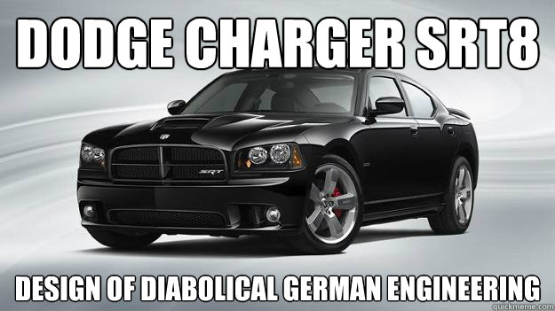 DODGE CHARGER SRT8 Design Of Diabolical German EngineerING  