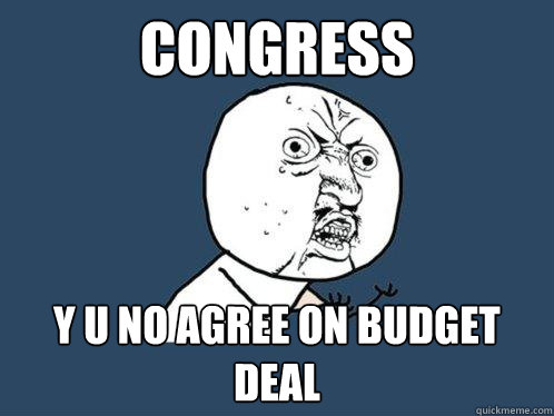congress y u no agree on budget deal  Y U No