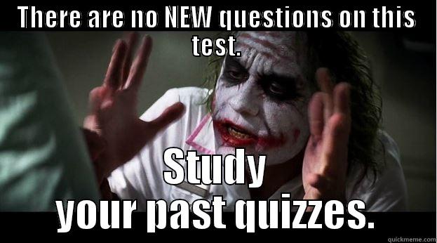 THERE ARE NO NEW QUESTIONS ON THIS TEST. STUDY YOUR PAST QUIZZES. Joker Mind Loss