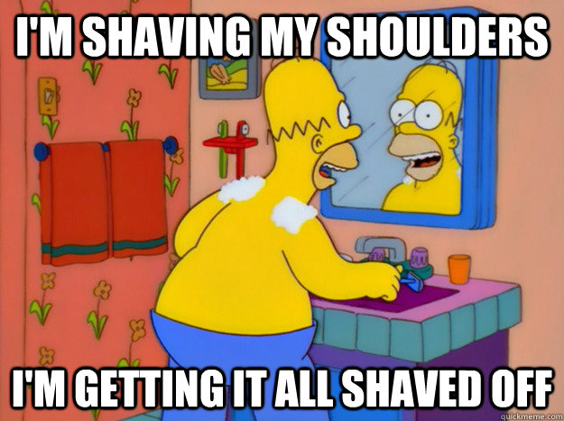 I'm shaving my shoulders I'm getting it all shaved off - I'm shaving my shoulders I'm getting it all shaved off  Shoulder shaving 101