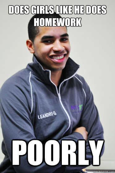 Does girls like he does homework poorly  Excited Poly Kid