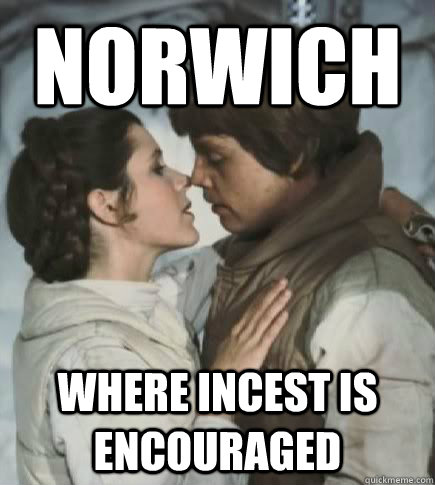 norwich where incest is encouraged  Incest win
