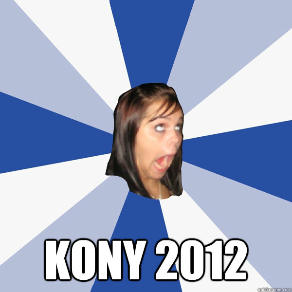  KONy 2012  Annoying Facebook Girl