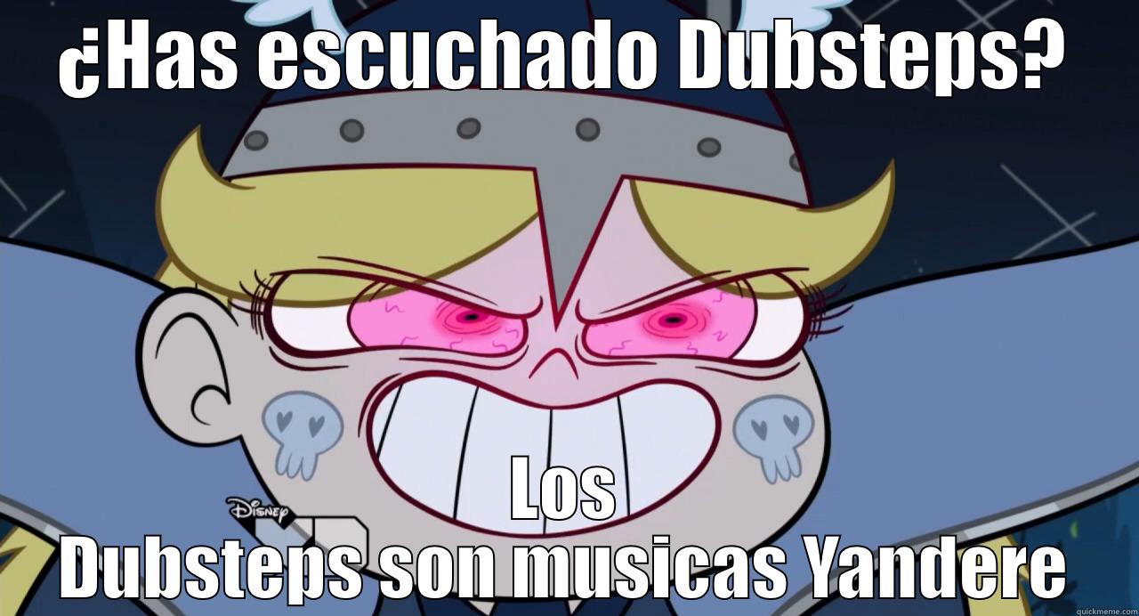 ¿HAS ESCUCHADO DUBSTEPS? LOS DUBSTEPS SON MUSICAS YANDERE Misc