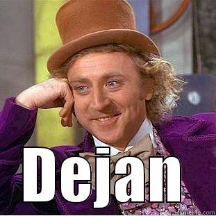  DEJAN Creepy Wonka