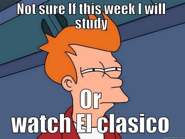 el clasico fever - NOT SURE IF THIS WEEK I WILL STUDY OR WATCH EL CLASICO Futurama Fry