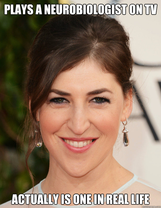 plays a neurobiologist on TV Actually is one in real life   AMy Farrah Fowler