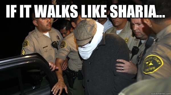 If it walks like sharia...  - If it walks like sharia...   Defend the Constitution