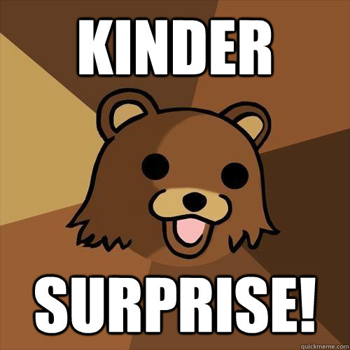 Kinder Surprise!  Pedobear