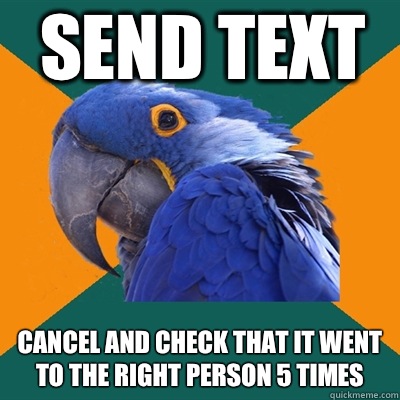 Send text Cancel and check that it went to the right person 5 times - Send text Cancel and check that it went to the right person 5 times  Paranoid Parrot