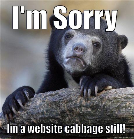 I'M SORRY IM A WEBSITE CABBAGE STILL! Confession Bear