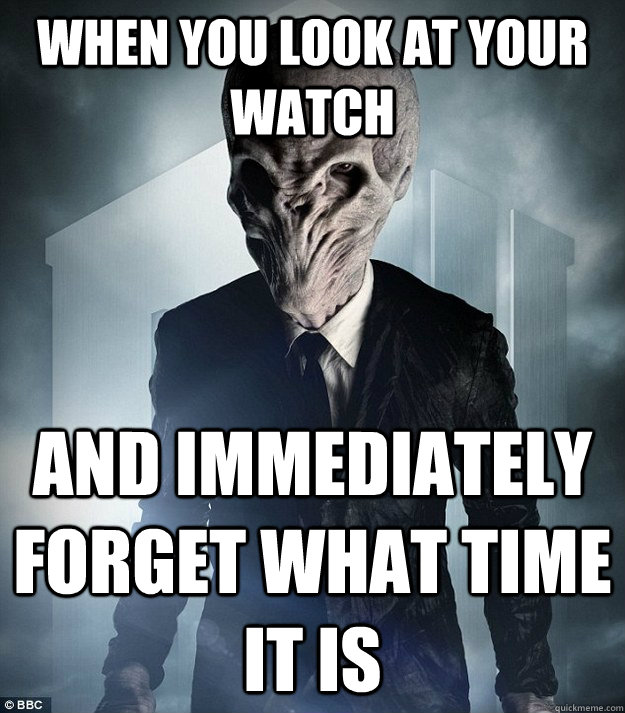 When you look at your watch and immediately forget what time it is - When you look at your watch and immediately forget what time it is  Scumbag Silence