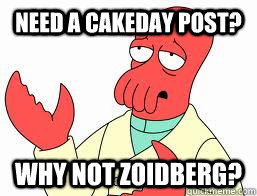 need a cakeday post? WHY NOT ZOIDBERG? - need a cakeday post? WHY NOT ZOIDBERG?  Misc