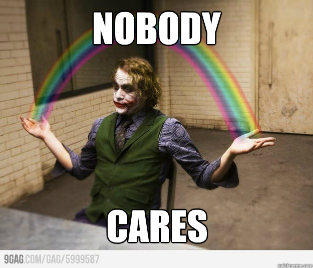 NOBODY CARES - NOBODY CARES  Joker nobody cares