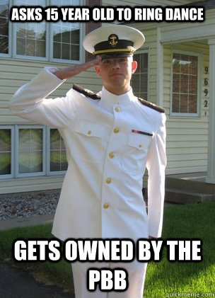 asks 15 year old to ring dance gets owned by the pbb  Awkward Midshipman