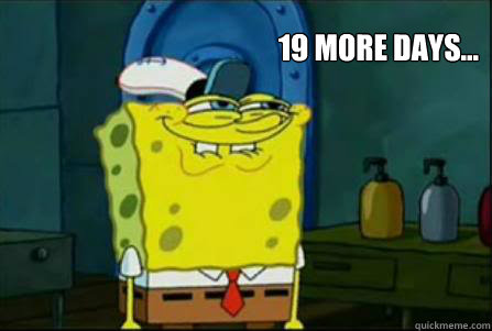 19 more Days...   creepy spongebob