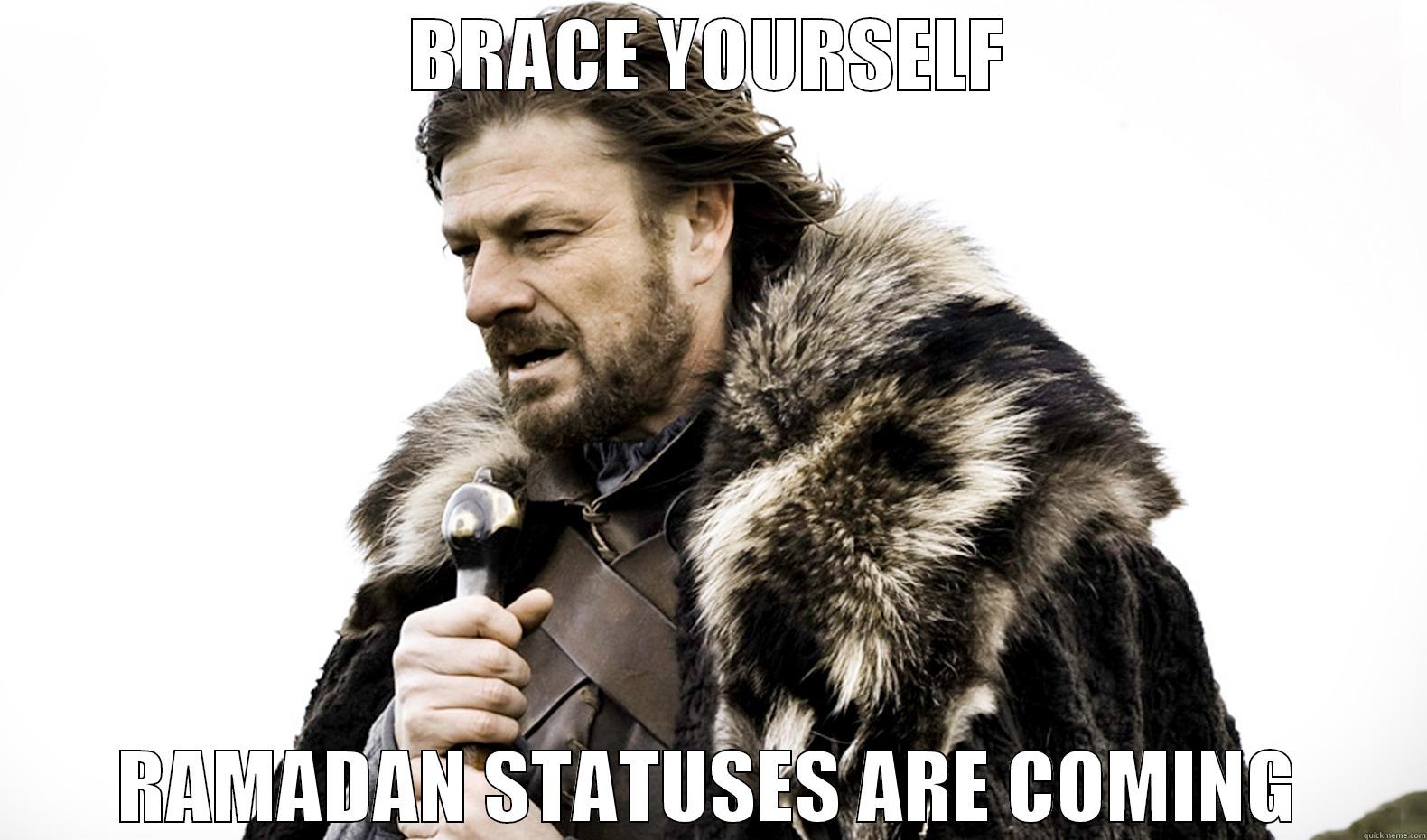 BRACE YOURSELF RAMADAN STATUSES ARE COMING Misc