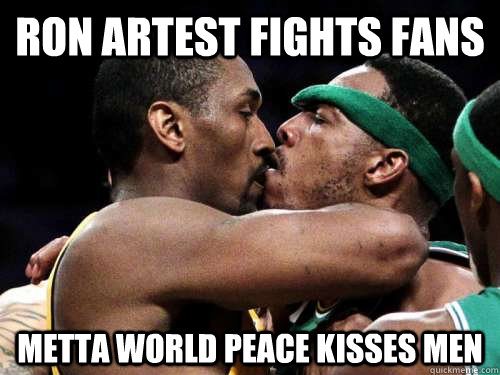 RON ARTEST FIGHTS FANS METTA WORLD PEACE KISSES MEN - RON ARTEST FIGHTS FANS METTA WORLD PEACE KISSES MEN  Misc