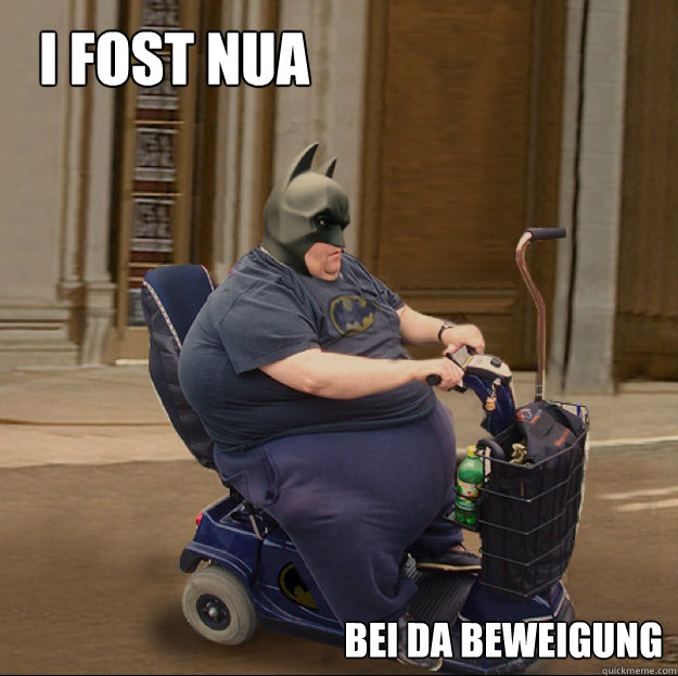 bei da beweigung i fost nua  