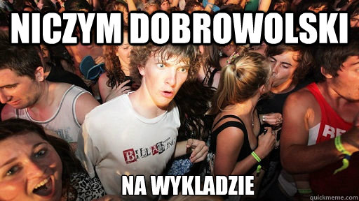 Niczym Dobrowolski Na wykladzie  Sudden Clarity Clarence