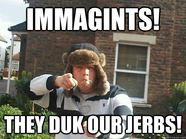 Immagints! They duk our jerbs!  Chav