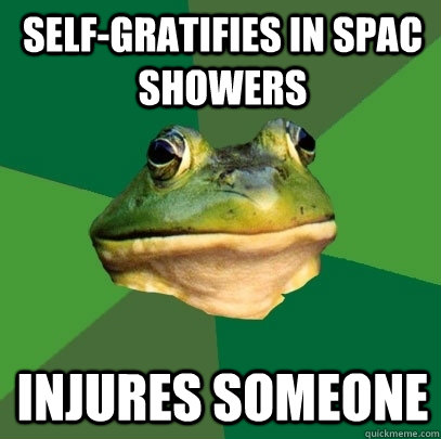 Self-gratifies in SPAC showers injures someone  Foul Bachelor Frog