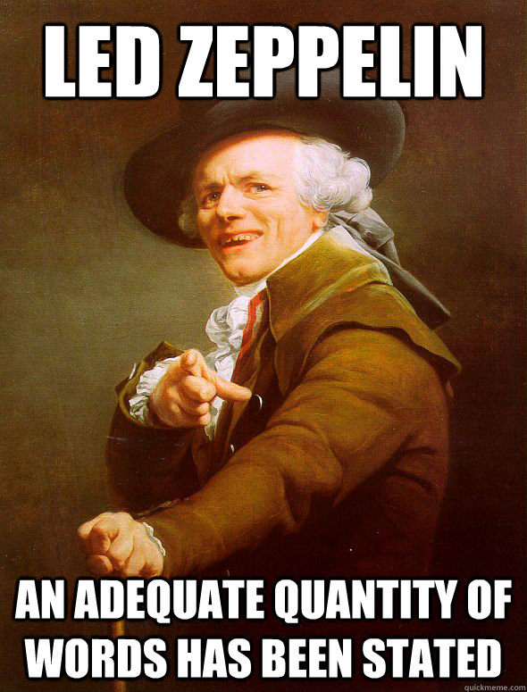 Led Zeppelin An adequate quantity of words has been stated  Joseph Ducreux