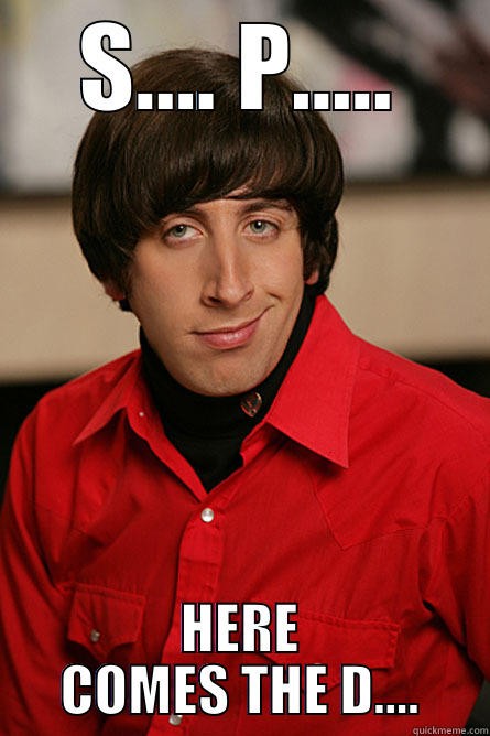 S.... P..... HERE COMES THE D.... Pickup Line Scientist