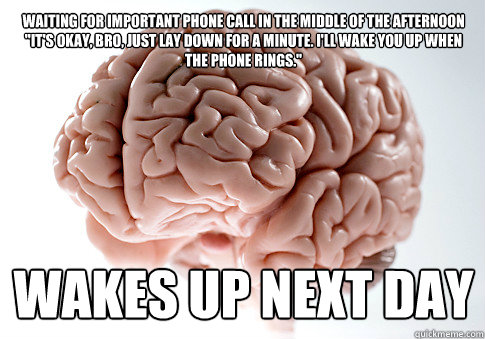 waiting for important phone call in the middle of the afternoon
