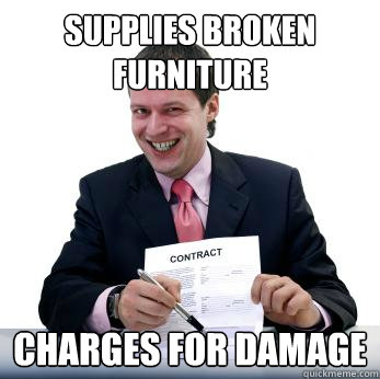 supplies broken furniture charges for damage - supplies broken furniture charges for damage  Misc