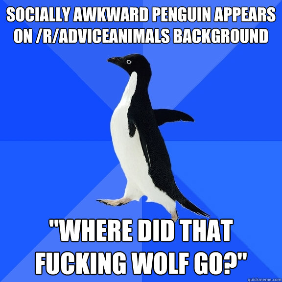Socially Awkward Penguin Appears on /r/adviceanimals background 
