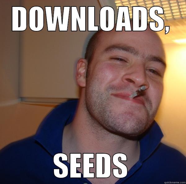 DOWNLOADS, SEEDS Good Guy Greg 