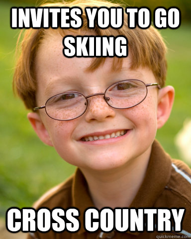 Invites you to go skiing cross country - Invites you to go skiing cross country  Disappointing Childhood Friend