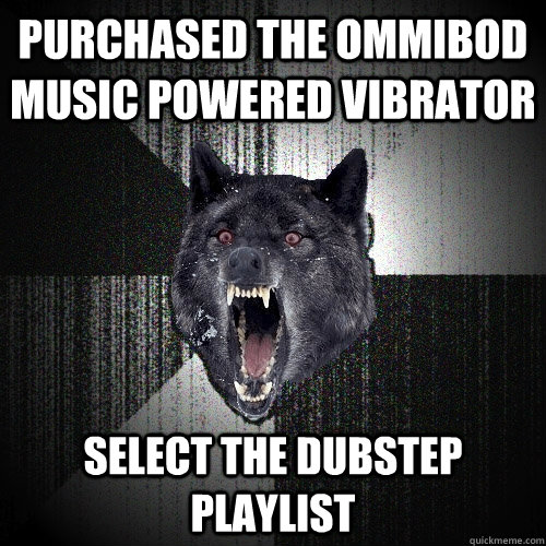 Purchased the ommibod music powered vibrator Select the Dubstep Playlist - Purchased the ommibod music powered vibrator Select the Dubstep Playlist  Misc