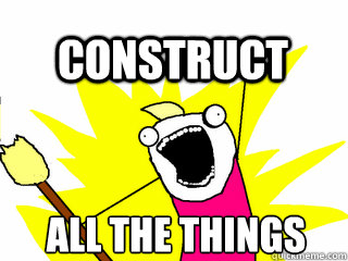 ALL THE THINGS Construct - ALL THE THINGS Construct  All The Thigns