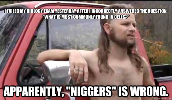 
I failed my Biology exam yesterday after I incorrectly answered the question:
