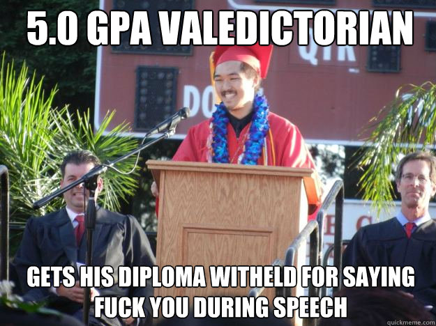 5.0 GPA Valedictorian Gets his diploma witheld for saying fuck you during speech   Legendary Valedictorian 2012