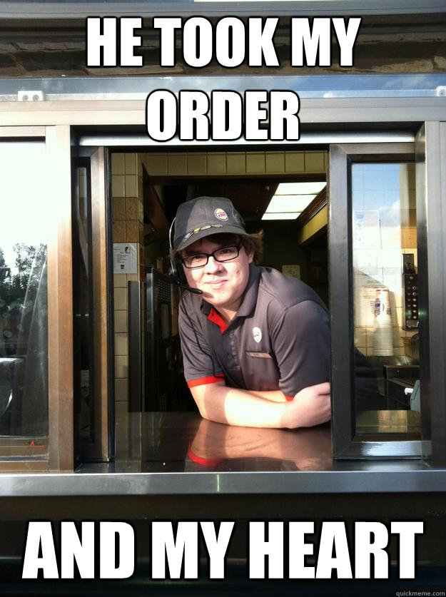 HE TOOK MY ORDER AND MY HEART  Ridiculously Photogenic Burger King Guy