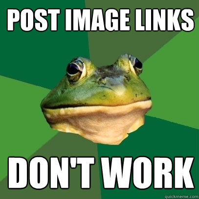 Post image links Don't work  Foul Bachelor Frog