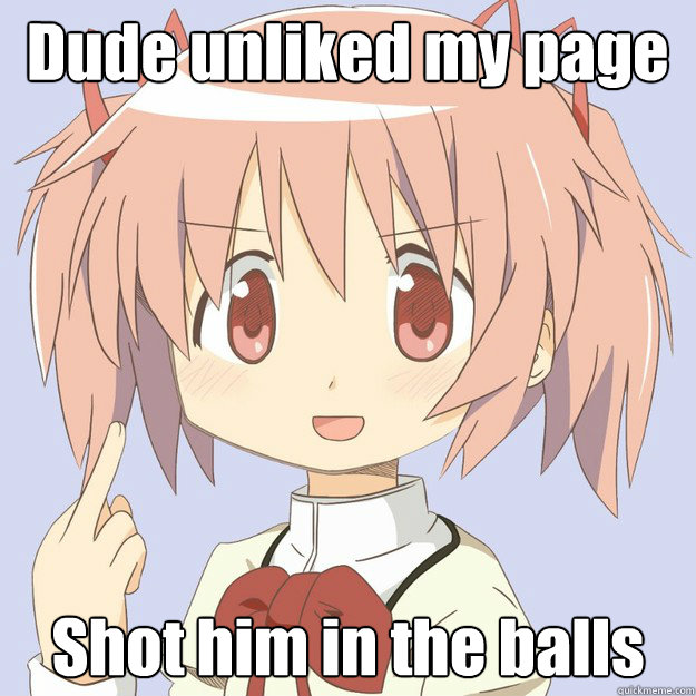Dude unliked my page Shot him in the balls  scary anime girl