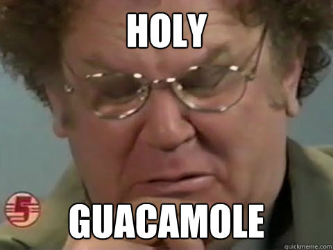 Holy Guacamole  