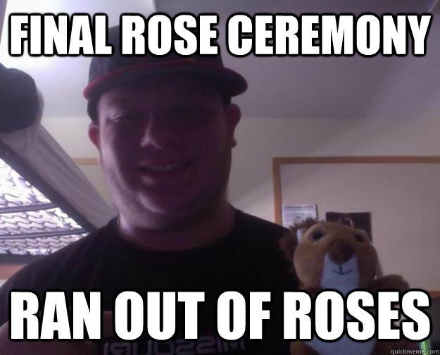 FINAL ROSE CEREMONY RAN OUT OF ROSES - FINAL ROSE CEREMONY RAN OUT OF ROSES  Feelin Squirrely