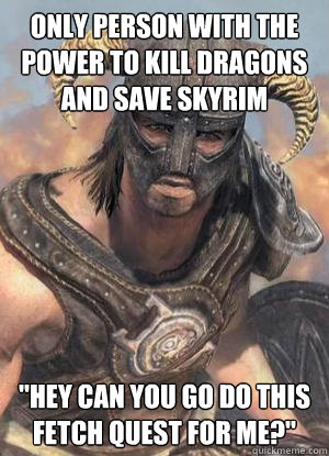 Only person with the power to kill dragons and save Skyrim 