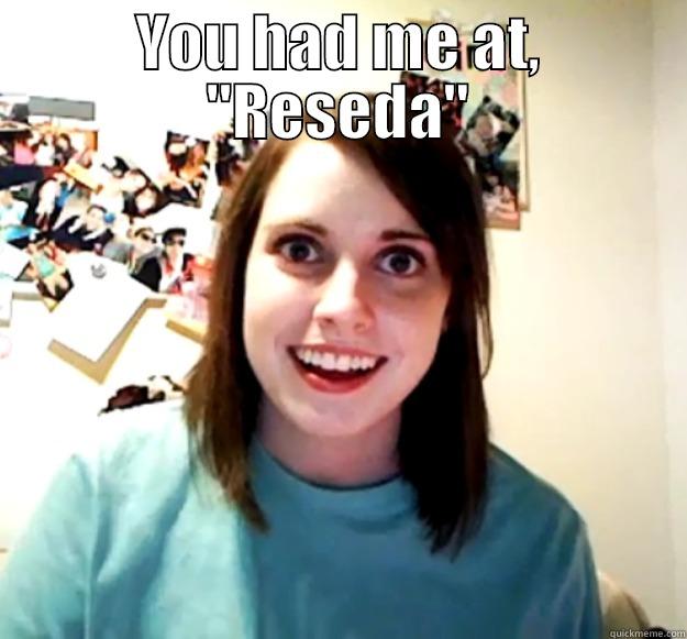 YOU HAD ME AT, 